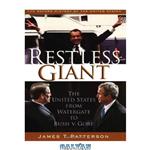 دانلود کتاب Restless Giant: The United States from Watergate to Bush vs. Gore (Oxford History of the United States, Volume 11)