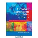 دانلود کتاب Creative Expression Activities for Teens: Exploring Identity through Art, Craft and Journaling