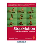 دانلود کتاب Stop Motion: Craft Skills for Model Animation, Second Edition (Focal Press Visual Effects and Animation)