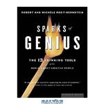 دانلود کتاب Sparks of Genius: The Thirteen Thinking Tools of the World’s Most Creative People