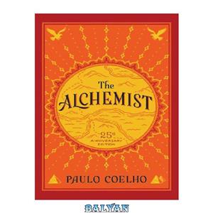 دانلود کتاب The Alchemist : A Fable About Following Your Dream 