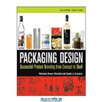 دانلود کتاب Packaging Design: Successful Product Branding From Concept to Shelf