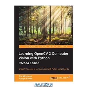 دانلود کتاب Learning Opencv 3 Computer Vision with Python