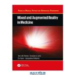دانلود کتاب Mixed and augmented reality in medicine
