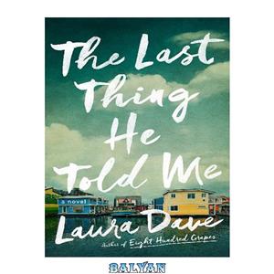 دانلود کتاب The Last Thing He Told Me