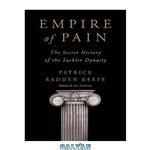 دانلود کتاب Empire of Pain: The Secret History of the Sackler Dynasty