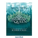 دانلود کتاب The Queen [The Selection #0.4]