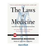 دانلود کتاب The Laws of Medicine: Field Notes from an Uncertain Science