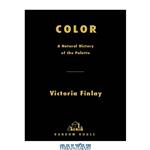 دانلود کتاب Color : a Natural History of the Palette