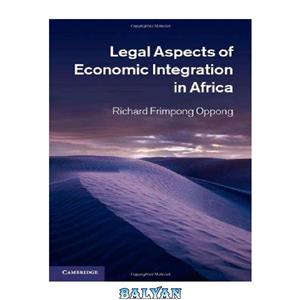 دانلود کتاب Legal Aspects of Economic Integration in Africa 
