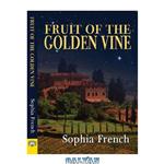 دانلود کتاب Fruit of the Golden Vine