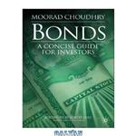 دانلود کتاب Bonds: A Concise Guide for Investors