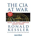 دانلود کتاب The C.I.A. at War: Inside the Secret Campaign Against Terror