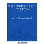 دانلود کتاب The Terrorist Watch: Inside the Desperate Race to Stop the Next Attack