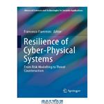 دانلود کتاب Resilience of Cyber-Physical Systems: From Risk Modelling to Threat Counteraction