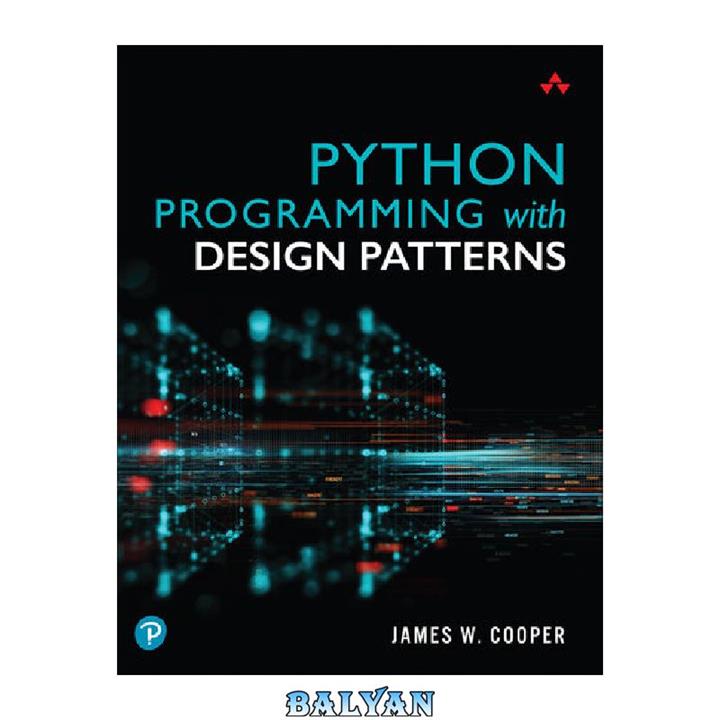 دانلود کتاب Python Programming with Design Patterns