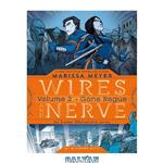 دانلود کتاب Wires and Nerve: Gone Rogue