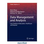 دانلود کتاب Data Management And Analysis: Case Studies In Education, Healthcare And Beyond