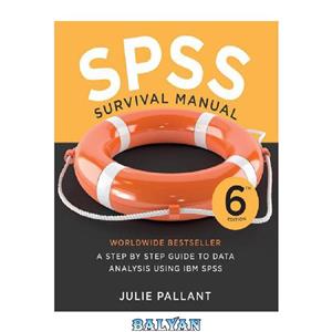 دانلود کتاب SPSS Survival Manual: A Step by Step Guide to Data Analysis Using IBM SPSS