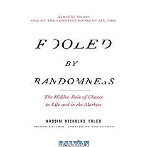 دانلود کتاب Fooled by Randomness: The Hidden Role of Chance 