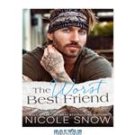 دانلود کتاب The Worst Best Friend: A Small Town Romance