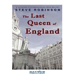 دانلود کتاب The Last Queen of England: A Genealogical Crime Mystery