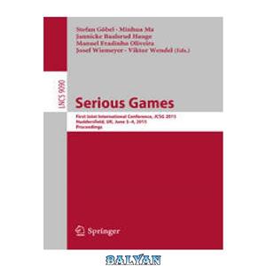 دانلود کتاب Serious Games: First Joint International Conference, JCSG 2015, Huddersfield, UK, June 3-4, Proceedings 