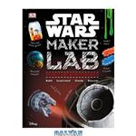 دانلود کتاب Star Wars Maker Lab: 20 Craft and Science Projects
