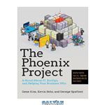 دانلود کتاب The Phoenix Project : A Novel about IT, DevOps, and Helping Your Business Win