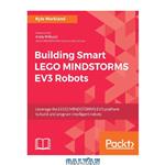 دانلود کتاب Building Smart LEGO MINDSTORMS EV3 Robots
