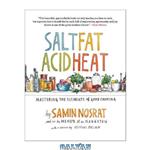 دانلود کتاب Salt, Fat, Acid, Heat: Mastering the Elements of Good Cooking