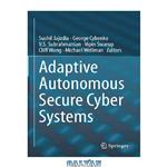 دانلود کتاب Adaptive Autonomous Secure Cyber Systems