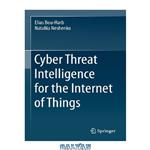 دانلود کتاب Cyber Threat Intelligence for the Internet of Things