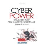 دانلود کتاب Cyber Power: Crime, Conflict and Security in Cyberspace