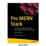 دانلود کتاب Pro MERN Stack: Full Stack Web App Development with Mongo, Express, React, and Node