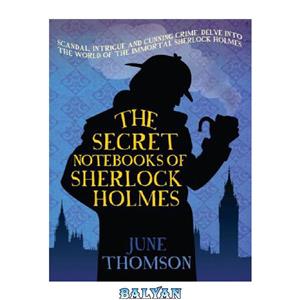 دانلود کتاب The Secret Notebooks of Sherlock Holmes 