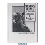 دانلود کتاب Sherlock Holmes by gas-lamp: highlights from the first four decades of the Baker Street journal