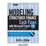 دانلود کتاب Modeling Structured Finance Cash Flows with Microsoft Excel: A Step-by-Step Guide