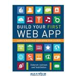 دانلود کتاب Build your first Web app : learn to build Web applications from scratch