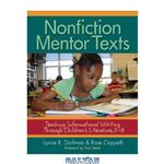 دانلود کتاب Nonfiction Mentor Texts: Teaching Informational Writing Through Children’s Literature, K-8