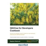 دانلود کتاب QlikView for Developers Cookbook: Discover the strategies needed to tackle the most challenging tasks facing the QlikView developer