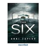 دانلود کتاب THE SIX: A Dark, Dazzling Serial Killer Story