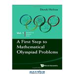 دانلود کتاب A First Step to Mathematical Olympiad Problems