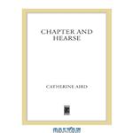 دانلود کتاب Chapter and Hearse: And Other Mysteries