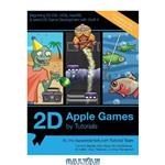 دانلود کتاب 2D Apple Games by Tutorials (3rd Edition) – 2017