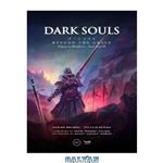 دانلود کتاب Dark Souls. Beyond the Grave Vol. 2: Bloodborne & Dark Souls III