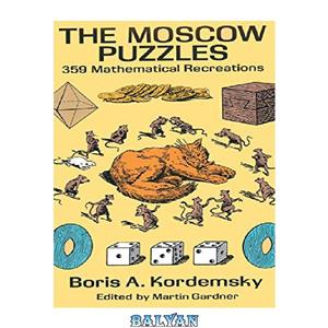 دانلود کتاب The Moscow Puzzles: 359 Mathematical Recreations