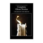 کتاب Complete Ghost Stories اثر Charles Dickens نشر Wordsworth