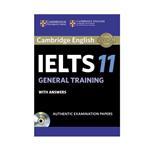 کتاب IELTS Cambridge General 11 اثر جمعی از نویسندگان انتشارات کمبریدج