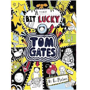 کتاب Tom Gates A Tiny Bit Lucky اثر Liz Pichon انتشارات معیار علم 